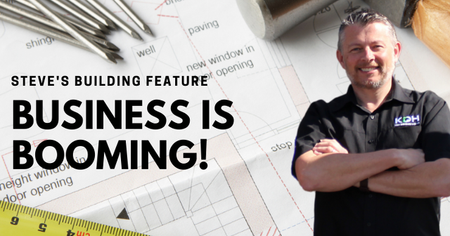 Steve's Building Feature - Business is Booming